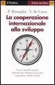 Cover-Bild zum Titel 'La cooperazione internazionale allo sviluppo' von 'Federico Bonaglia, Vincenzo De Luca'