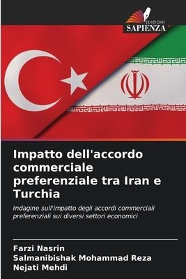 Impatto dell'accordo commerciale preferenziale tra Iran e Turchia - Farzi Nasrin, Salmanibishak Mohammad Reza, Nejati Mehdi