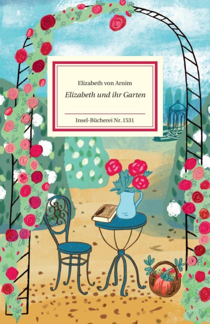 Elizabeth und ihr Garten - Elizabeth von Arnim