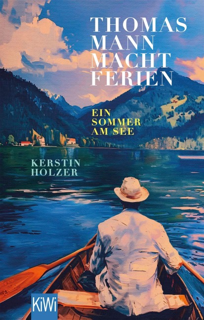 Thomas Mann macht Ferien - Kerstin Holzer