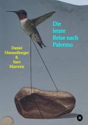 Cover-Bild zum Titel 'Die letzte Reise nach Palermo' von 'Daniel Himmelberger & Saro Marretta'
