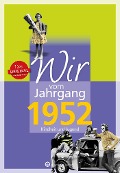 Cover-Bild zum Titel 'Wir vom Jahrgang 1952 - Kindheit und Jugend' von 'Reinhard Bogena'
