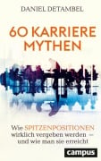 Cover-Bild zum Titel '60 Karrieremythen' von 'Daniel Detambel'