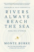 Cover-Bild zum Titel 'Rivers Always Reach the Sea' von 'Monte Burke'