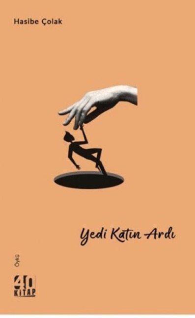 Yedi Katin Ardi - Hasibe Colak