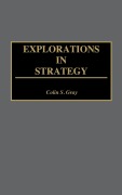 Cover-Bild zum Titel 'Explorations in Strategy' von 'Colin S. Gray'