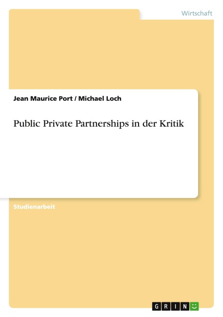 Public Private Partnerships in der Kritik - Jean Maurice Port, Michael Loch