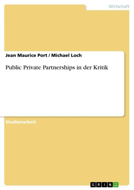 Public Private Partnerships in der Kritik - Jean Maurice Port, Michael Loch