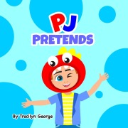Cover-Bild zum Titel 'PJ Pretends' von 'Tracilyn George'