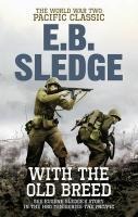 With the Old Breed - Eugene B Sledge