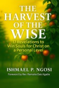 Cover-Bild zum Titel 'The Harvest Of The Wise' von 'Ishmael P Ngosi, Reverend R. D Kgatle'