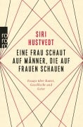 Cover-Bild zum Titel 'Eine Frau schaut auf Männer, die auf Frauen schauen' von 'Siri Hustvedt'