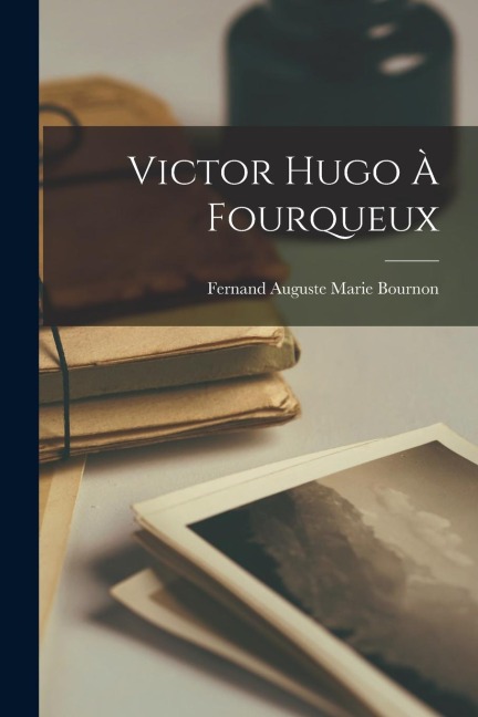 Victor Hugo À Fourqueux - 