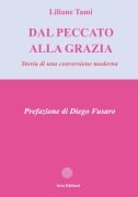 Cover-Bild zum Titel 'Dal peccato alla grazia. Storia di una conversione moderna' von 'Liliane Tami'