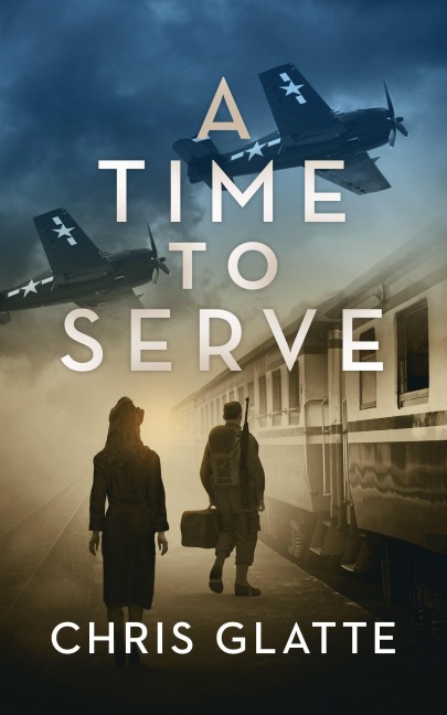 A Time to Serve - Chris Glatte