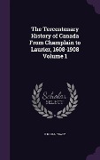 Cover-Bild zum Titel 'The Tercentenary History of Canada From Champlain to Laurier, 1608-1908 Volume 1' von 'F. B. Tracy'