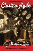 Cover-Bild zum Titel 'Clarissa Hyde: Band 41 - Mörderischer Poltergeist' von 'Thorsten Roth'