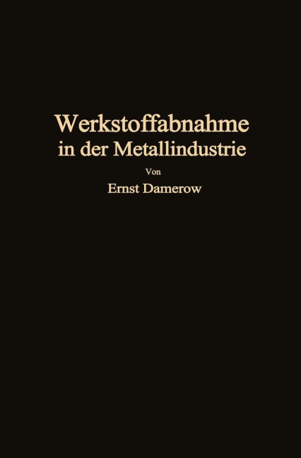 Die praktische Werkstoffabnahme in der Metallindustrie - Ernst Damerow