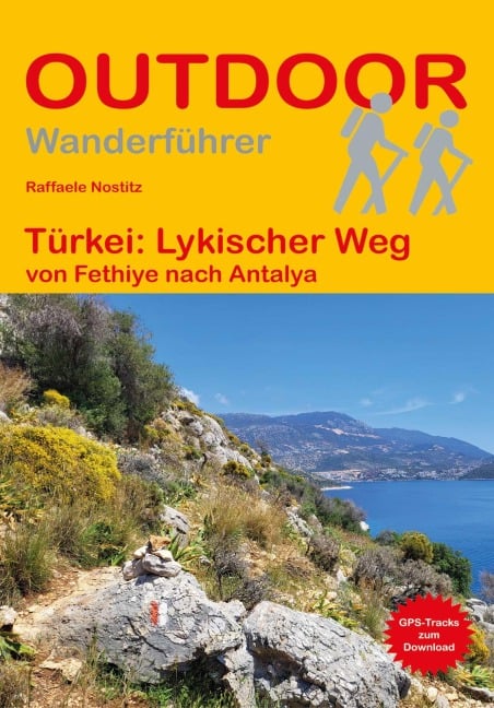 Türkei: Lykischer Weg von Fethiye nach Antalya - Raffaele Nostitz