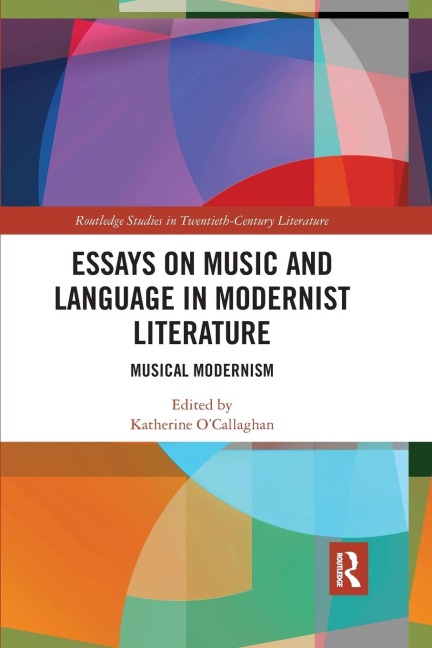 Essays on Music and Language in Modernist Literature - Katherine O'Callaghan
