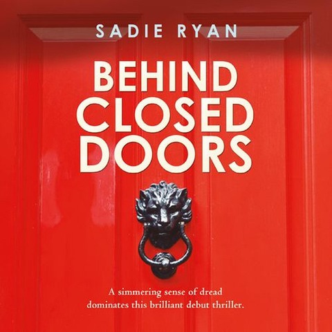 Behind Closed Doors - Sadie Ryan
