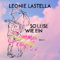 Cover-Bild zum Titel 'So leise wie ein Sommerregen' von 'Leonie Lastella'