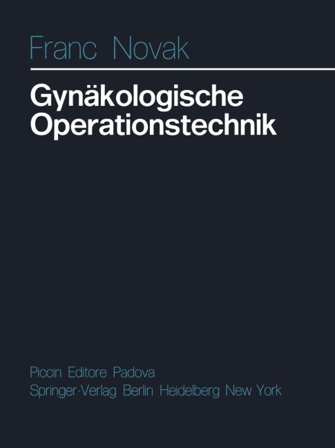 Gynäkologische Operationstechnik - F. Novak