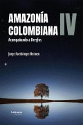 Amazonia colombiana IV - Jorge Fuerbringer Bermeo