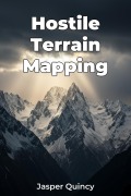 Hostile Terrain Mapping - Jasper Quincy