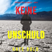 Cover-Bild zum Titel 'Keine Unschuld (Ein Harley Cole FBI-Thriller ¿ Band 8)' von 'Kate Bold'