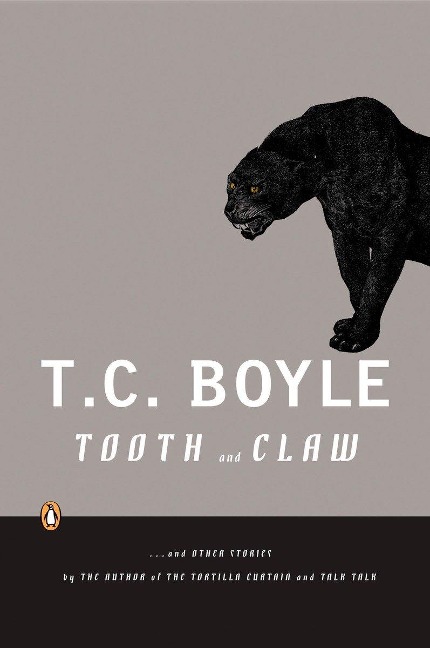 Tooth and Claw - T C Boyle