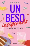 Cover-Bild zum Titel 'Un Beso Inesperado / An Unexpected Kiss' von 'Patricia Bonet'