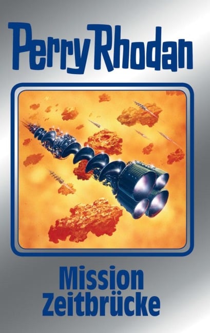 Perry Rhodan 121: Mission Zeitbrücke (Silberband) - Kurt Mahr, Hans Kneifel, Ernst Vlcek, Peter Terrid, H. G. Francis