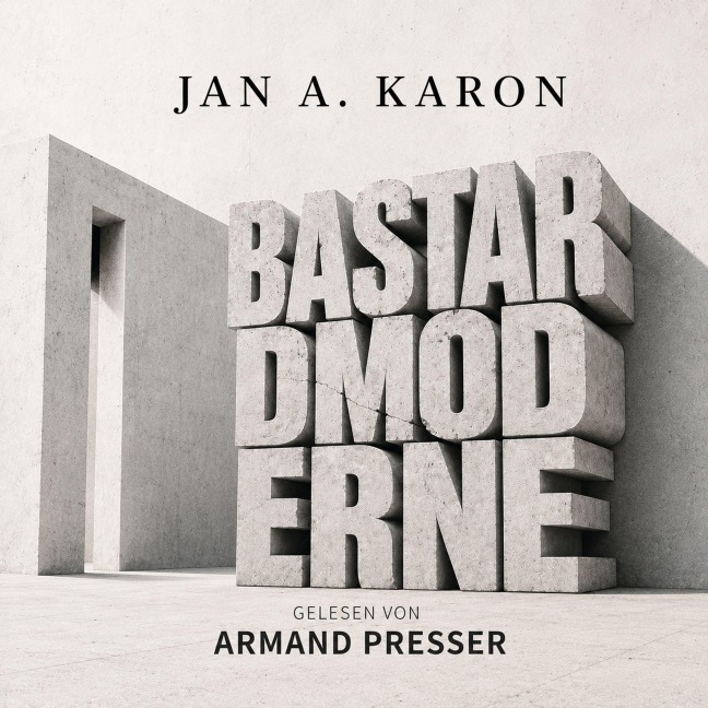Bastardmoderne - Jan A. Karon
