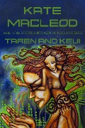 Cover-Bild zum Titel 'Taren and Keui' von 'Kate Macleod'