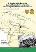 Cover-Bild zum Titel 'Il Brasile nella Seconda Guerra Mondiale. Il ruolo della Forza di Spedizione Brasiliana in Italia' von 'Andrea Gandolfi, Giuliano Gandolfi'