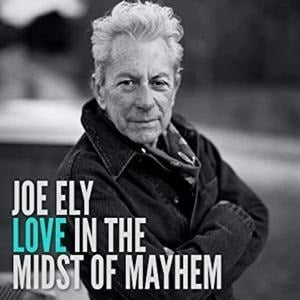 Love In The Midst of Mayhem - Joe Ely