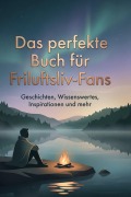 Cover-Bild zum Titel 'Das perfekte Buch für Friluftsliv-Fans' von 'Aaron Möller'