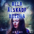Cover-Bild zum Titel 'Alla älskade Helena' von 'K. H. Timm'