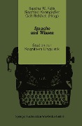 Cover-Bild zum Titel 'Sprache und Wissen' von 'Sascha W. Felix, Siegfried Kanngießer, Gert Rickheit'