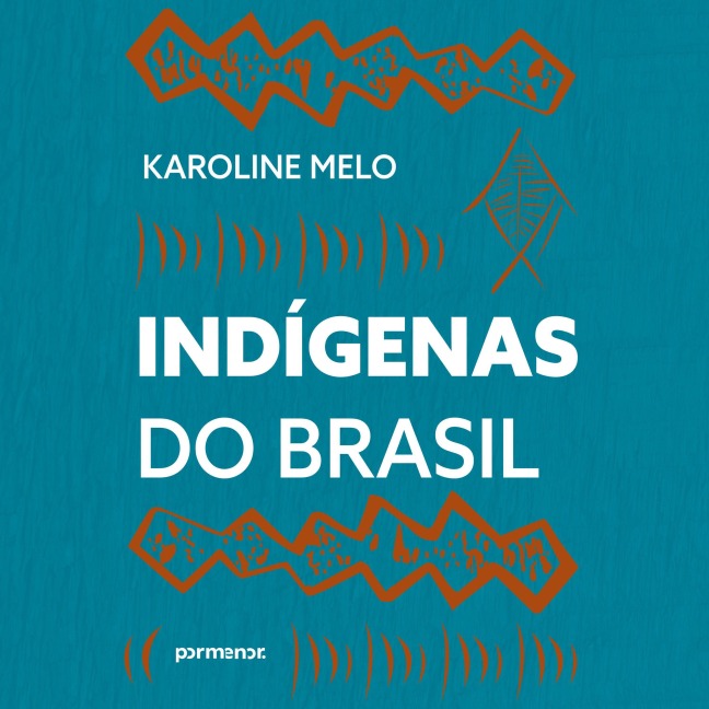 Indígenas do Brasil - Karoline Melo
