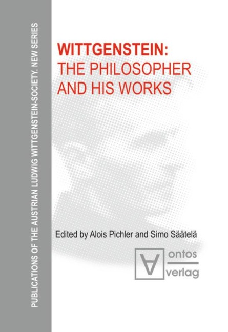 Wittgenstein: The Philosopher and his Works - 