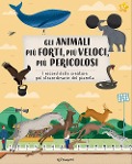 Cover-Bild zum Titel 'Gli animali più forti, più veloci, più pericolosi. I record delle creature più straordinarie del pianeta' von ''