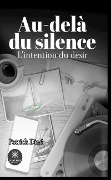 Au-delà du silence - Patrick Diné