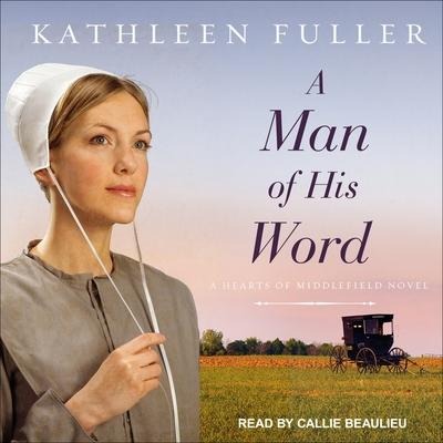 A Man of His Word - Kathleen Fuller