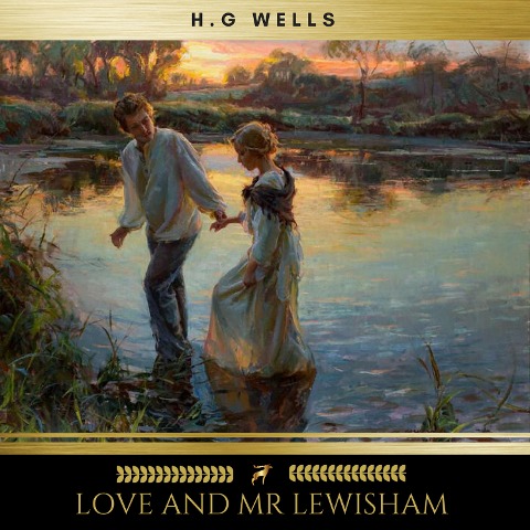 Love and Mr Lewisham - H. G. Wells