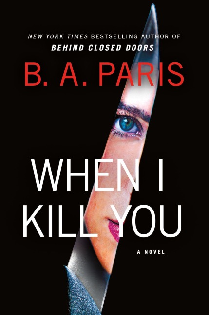 When I Kill You - B. A. Paris