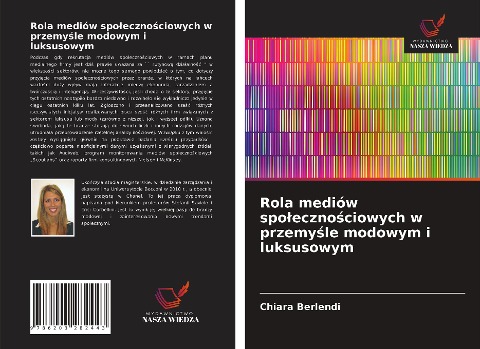 Rola mediów spo¿eczno¿ciowych w przemy¿le modowym i luksusowym - Chiara Berlendi