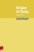 Religion im Dialog Klasse 9/10 - Josef Fath, Rainer Goltz, Christiane Rösener, Beate Wenzel