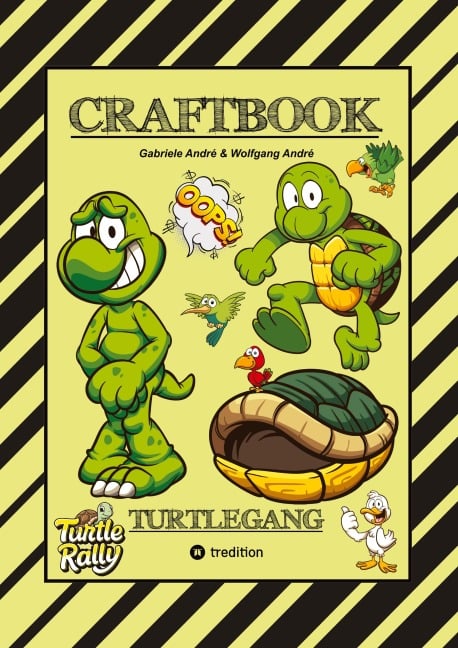 CRAFTBOOK - BASTELVORLAGE - LUSTIGES FAMILIENSPIEL - TURTLE RALLY - WITZIGE MOTIVE - KNIFFLIGE RÄTSEL & AUFGABEN - TURTLE - Wolfgang André, Gabriele André